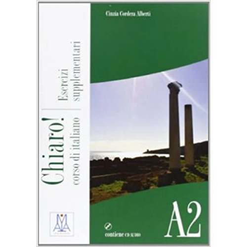 Chiaro! A2. Esercizi supplementari (libro + CD audio)/Clar! A2. Exercitii suplimentare (carte + CD audio). Italiana pentru adolescenti si adulti - Cin