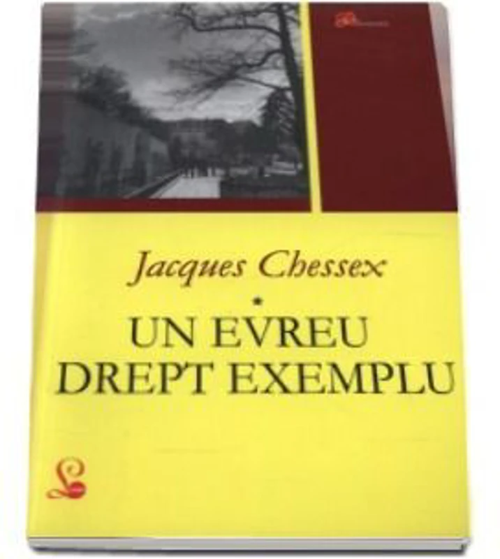 Un evreu drept exemplu	- Jacques Chessex