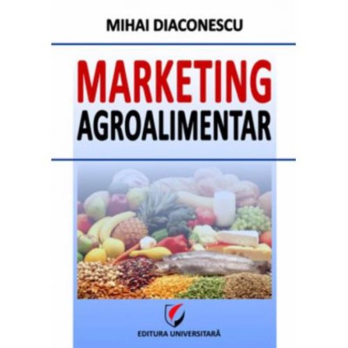 Marketing agroalimentar - Mihai Diaconescu