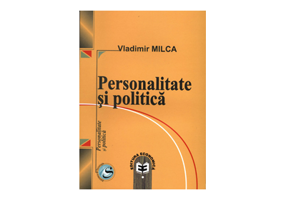 Personalitate si politica - Vladimir Milca