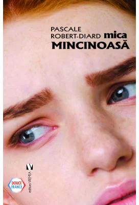 Mica mincinoasa - Pascale Robert-Diard