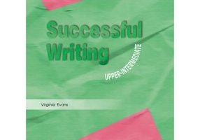 Curs limba engleza Successful Writing Upper-intermediate Manual - Virginia Evans