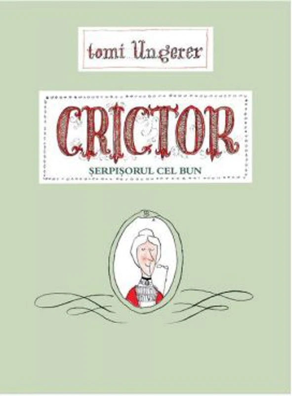 Crictor. Serpisorul cel bun -Tomi Ungerer