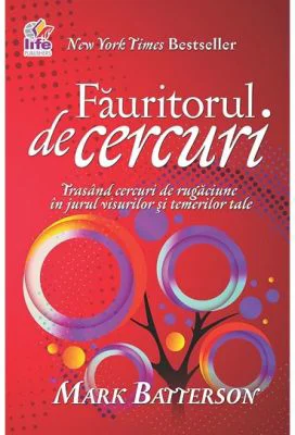 Fauritorul de cercuri - Mark Batterson