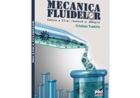 Mecanica fluidelor. Editia a II-a, revazuta si adaugita