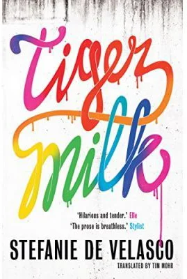 Tiger Milk - Stefanie de Velasco