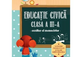 Educatie civica clasa a III-a - Auxiliar al manualelor (Aglaia Buduroi)