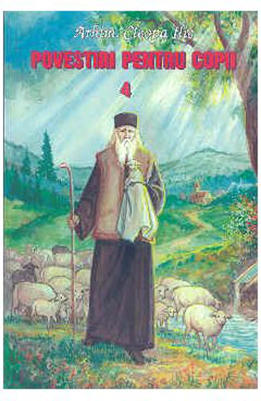 Povestiri pentru copii. Volumul 4 - Arhim. Cleopa Ilie
