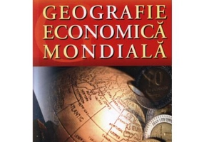 Geografie economica mondiala - Silviu Negut