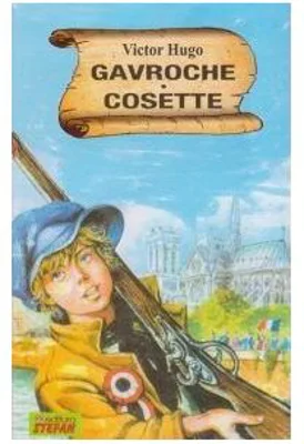 Gavroche. Cosette - Victor Hugo