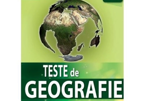 Teste de geografie pentru gimnaziu. Clasa a 7-a - Dorina Cheval