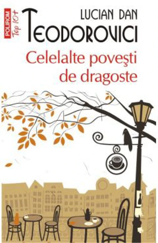 Celelalte povesti de dragoste - Lucian Dan Teodorovici
