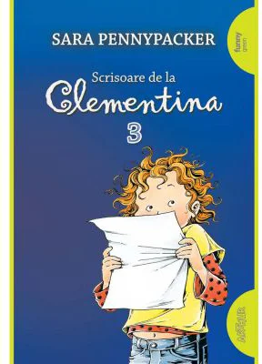 Scrisoare de la Clementina 3 - Sara Pennypacker