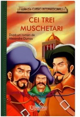Cei trei muschetari. Colectia Clasici Internationali