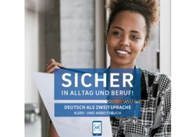 Sicher in Alltag und Beruf! Niveau B1+ Kurs- und Arbeitsbuch - Susanne Schwalb