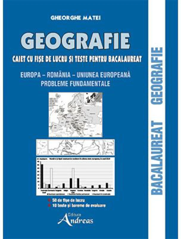 Geografie. Caiet cu fise de lucru pentru bacalaureat - Gheorghe Matei