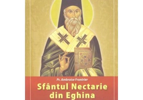 Sfantul Nectarie din Eghina. Schita biografica - Ambroise Frontrier