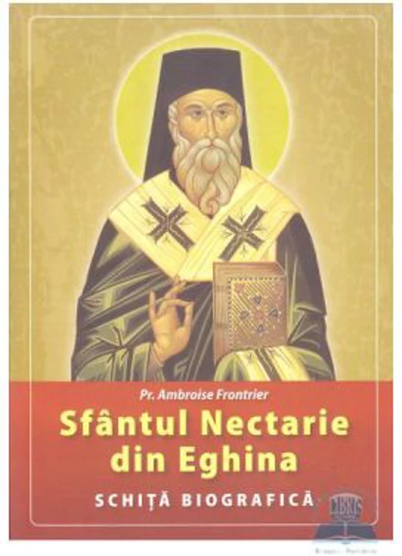 Sfantul Nectarie din Eghina. Schita biografica - Ambroise Frontrier