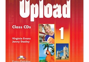 Curs limba engleza Upload 1 Audio Set 2 CD - Virginia Evans, Jenny Dooley