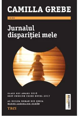 Jurnalul disparitiei mele - Camilla Grebe
