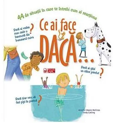 Ce ai face daca... 44 de situatii in care te intrebi cum ai reactiona