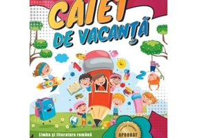 Caiet de vacanta pentru Clasa a 3-a Limba si literatura romana, Matematica, Stiinte ale naturii - Artur Balauca