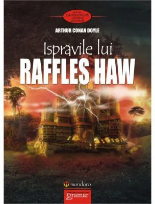 Ispravile lui Raffles Haw - Arthur Conan Doyle
