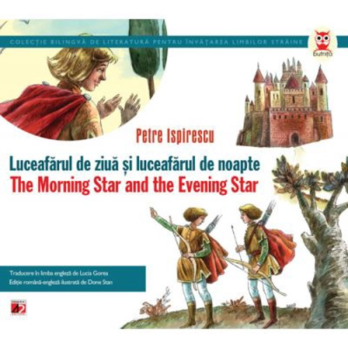 Luceafarul de ziua si luceafarul de noapte / The Morning Star and the Evening Star - Petre Ispirescu