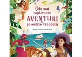 Cele mai captivante aventuri povestite vreodata