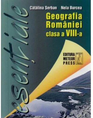 Geografia Romaniei clasa a 8-a - Catalina Serban