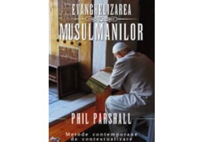 Evanghelizarea musulmanilor - Phil Parshall