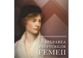 In apararea drepturilor femeii - Wollstonecraft