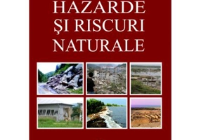 Hazarde si riscuri naturale - Florina Grecu