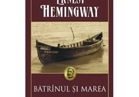 Batranul si marea - Ernest Hemingway