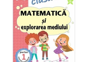 Matematica si explorarea mediului. Clasa 1. Partea 1 (CP) - Arina Damian