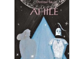 Destinul lui Ahile - Bimba Landmann
