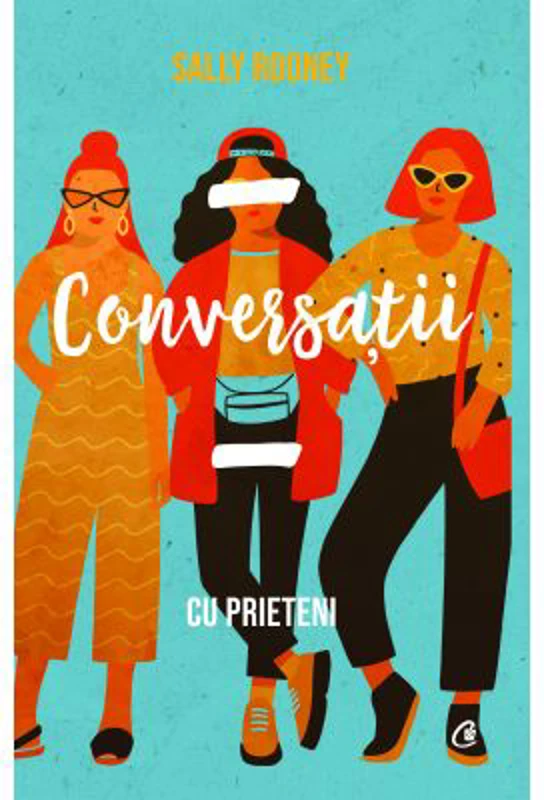 Conversatii cu prietenii - Sally Rooney