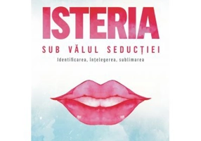 Isteria. Sub valul seductiei - Emmanuelle Comtesse
