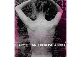 Diary of an Exercise Addict - Peach Friedman