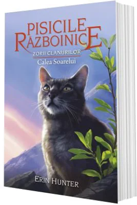 Pisicile Razboinice. Cartea 25 Zorii clanurilor. Calea Soarelui - Erin Hunter
