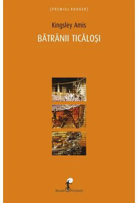 Batranii ticalosi - Kingsley Amis