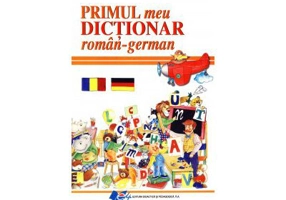 Primul meu dictionar roman - german