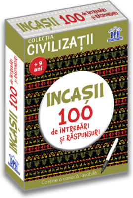Incasii. 100 de intrebari si raspunsuri - Gabriela Girmacea