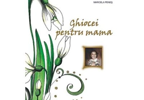 Ghiocei pentru mama, Marcela Penes