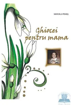 Ghiocei pentru mama, Marcela Penes