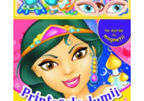 Ne distram cu magnetii. Printesele lumii