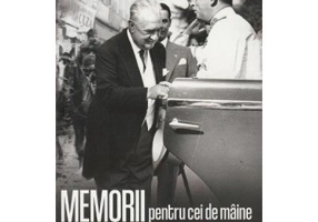 Memorii pentru cei de maine. Amintiri din vremea celor de ieri 1932-1934 Vol. 7 - Constantin Argetoianu