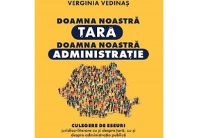 Doamna noastra tara, doamna noastra administratie