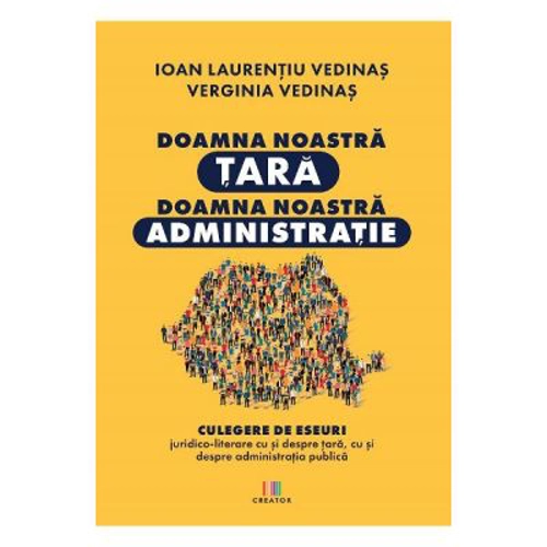 Doamna noastra tara, doamna noastra administratie