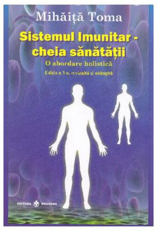 Sistemul imunitar. Cheia sanatatii
